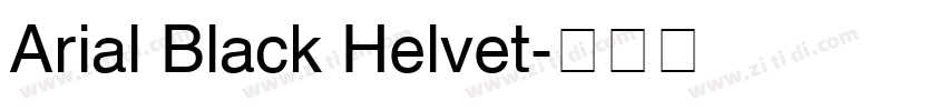 Arial Black Helvet字体转换 Arial Black Helvet字体转换